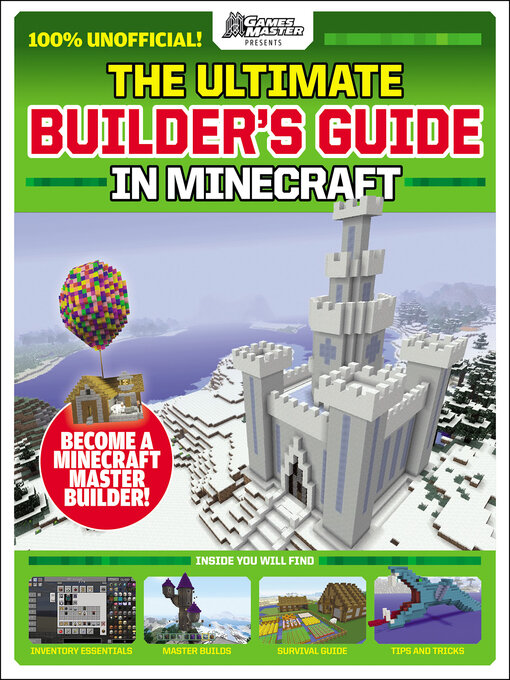 Title details for The Ultimate Builder's Guide in Minecraft by Future Publishing - Wait list
